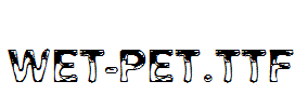 Wet-Pet.ttf