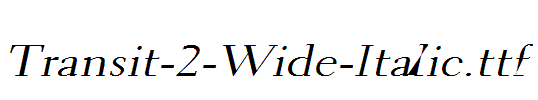 Transit-2-Wide-Italic.ttf