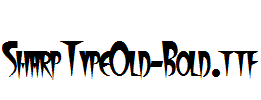 SharpTypeOld-Bold.ttf