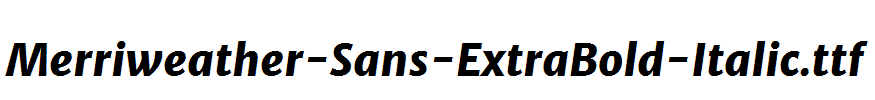 Merriweather-Sans-ExtraBold-Italic.ttf