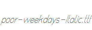 poor-weekdays-Italic.ttf