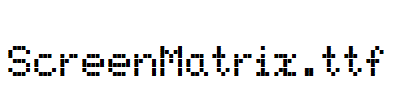 ScreenMatrix.ttf