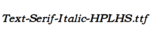 Text-Serif-Italic-HPLHS.ttf