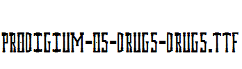 Prodigium-Os-Drugs-Drugs.ttf