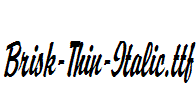 Brisk-Thin-Italic.ttf