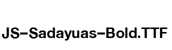 JS-Sadayuas-Bold.ttf