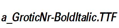 a_GroticNr-BoldItalic.ttf