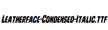 Leatherface-Condensed-Italic.ttf