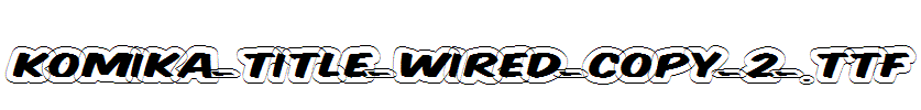 Komika-Title-Wired-copy-2-.ttf