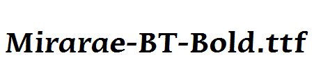 Mirarae-BT-Bold.ttf