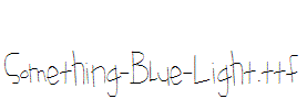 Something-Blue-Light.ttf