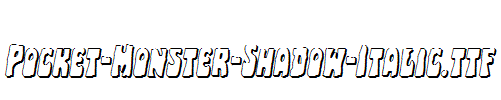 Pocket-Monster-Shadow-Italic.ttf