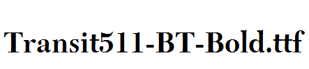 Transit511-BT-Bold.ttf