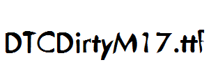 DTCDirtyM17.ttf