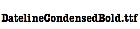 DatelineCondensedBold.ttf