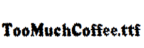 TooMuchCoffee.ttf