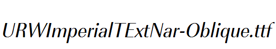 URWImperialTExtNar-Oblique.ttf