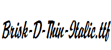 Brisk-D-Thin-Italic.ttf