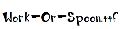 Work-Or-Spoon.ttf
