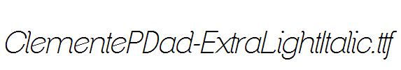 ClementePDad-ExtraLightItalic.ttf