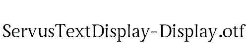 ServusTextDisplay-Display.otf