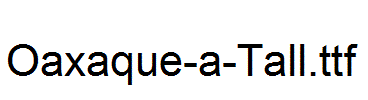 Oaxaque-a-Tall.ttf