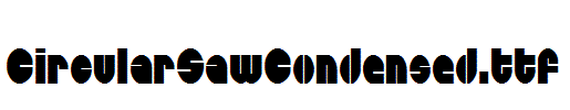 CircularSawCondensed.ttf