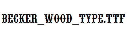 Becker_Wood_Type.ttf