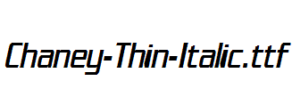 Chaney-Thin-Italic.ttf