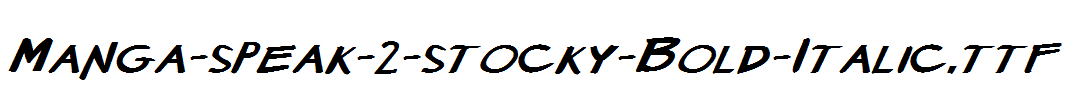 Manga-speak-2-stocky-Bold-Italic.ttf