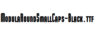 ModulaRoundSmallCaps-Black.ttf