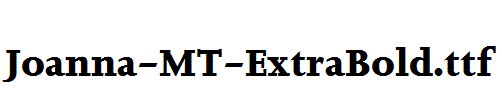 Joanna-MT-ExtraBold.ttf