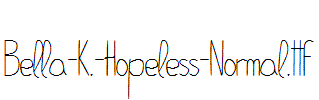 Bella-K.-Hopeless-Normal.ttf