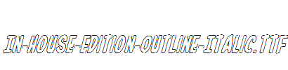 In-House-Edition-Outline-Italic.ttf