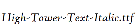 High-Tower-Text-Italic.ttf