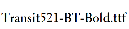 Transit521-BT-Bold.ttf