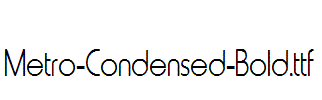 Metro-Condensed-Bold.ttf