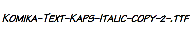 Komika-Text-Kaps-Italic-copy-2-.ttf