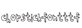 chopstickfont.ttf