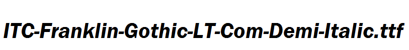 ITC-Franklin-Gothic-LT-Com-Demi-Italic.ttf