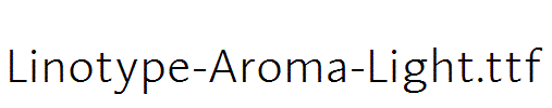 Linotype-Aroma-Light.ttf