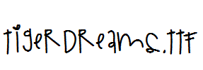 TigerDreams.ttf