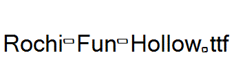 Rochi-Fun-Hollow.ttf