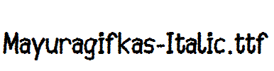 Mayuragifkas-Italic.ttf