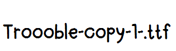 Troooble-copy-1-.ttf