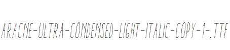 Aracne-Ultra-Condensed-Light-Italic-copy-1-.ttf