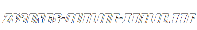 Zyborgs-Outline-Italic.ttf