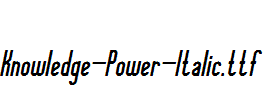 Knowledge-Power-Italic.ttf