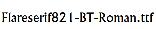 Flareserif821-BT-Roman.ttf