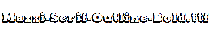 Maxxi-Serif-Outline-Bold.ttf